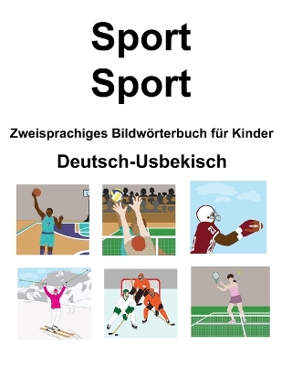 Book cover for Deutsch-Usbekisch Sport / Sport Zweisprachiges Bildwörterbuch für Kinder