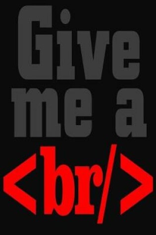 Cover of Give Me A <br/>