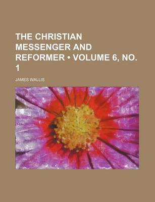 Book cover for The Christian Messenger and Reformer