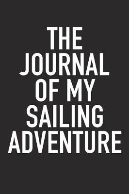 Book cover for The Journal of My Sailing Adventure