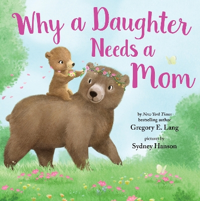 Book cover for Why a Daughter Needs a Mom