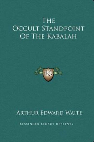 Cover of The Occult Standpoint of the Kabalah