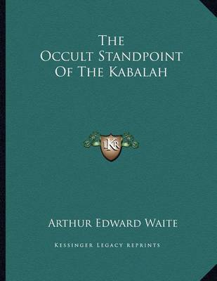 Book cover for The Occult Standpoint of the Kabalah