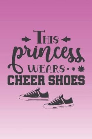 Cover of This princess wears cheer shoes