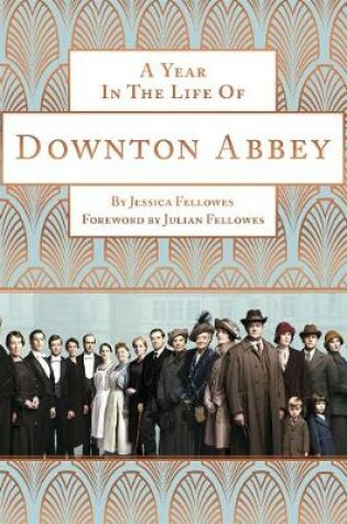 Cover of A Year in the Life of Downton Abbey (companion to series 5)