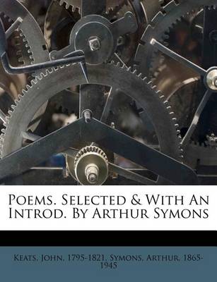 Book cover for Poems. Selected & with an Introd. by Arthur Symons