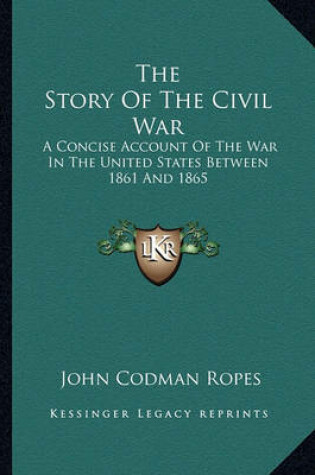 Cover of The Story of the Civil War the Story of the Civil War