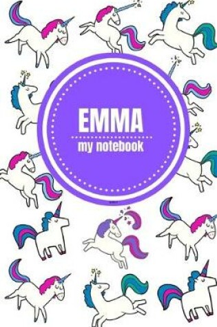 Cover of Emma - Unicorn Notebook - Personalized Journal/Diary - Fab Girl/Women's Gift - Christmas Stocking Filler - 100 lined pages
