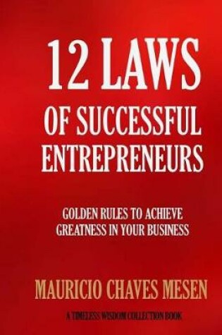 Cover of 12 Laws Of Successful Entrepreneurs