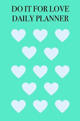 Book cover for Do It for Love Daily Planner