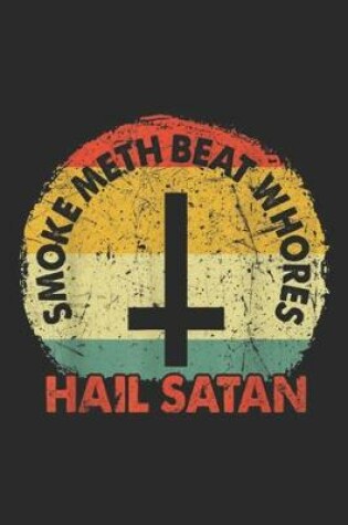 Cover of Smoke Meth Beat Whores Hail Satan