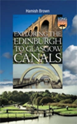 Book cover for Exploring the Edinburgh to Glasgow Canals