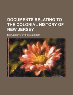 Book cover for Documents Relating to the Colonial History of New Jersey
