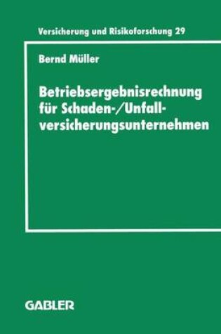 Cover of Betriebsergebnisrechnung für Schaden-/Unfallversicherungsunternehmen