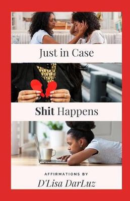 Cover of Just in Case SHIT HAPPENS