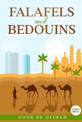 Book cover for Falafels and Bedouins (Large Print Paperback)