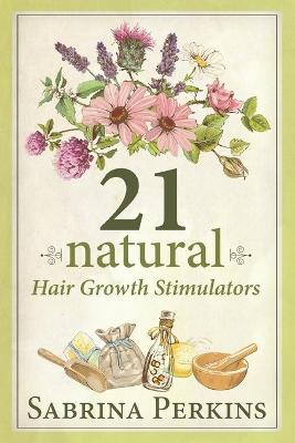 Book cover for 21 Natural Hair Growth Stimulators