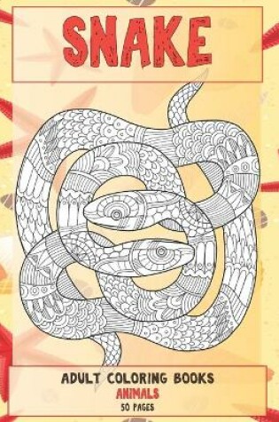 Cover of Adult Coloring Books Animals 50 pages - Snake