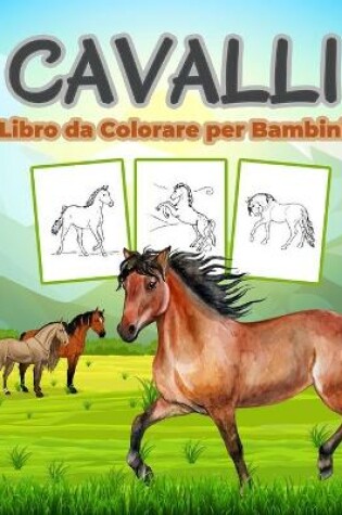 Cover of Cavalli Libro da Colorare per Bambini