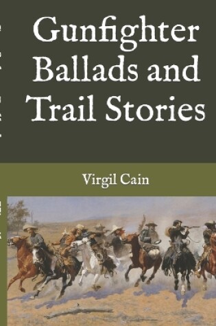 Cover of Gunfighter Ballads and Trail Stories