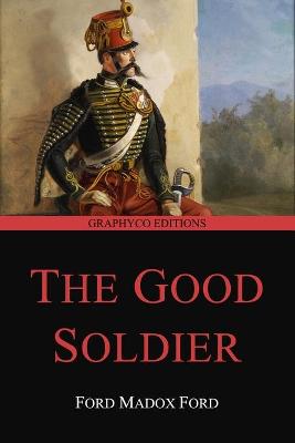Book cover for The Good Soldier (Graphyco Editions)