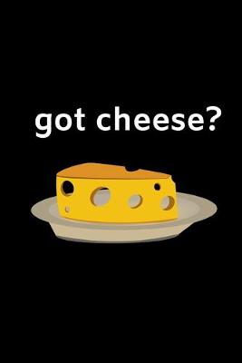 Book cover for Got Cheese?