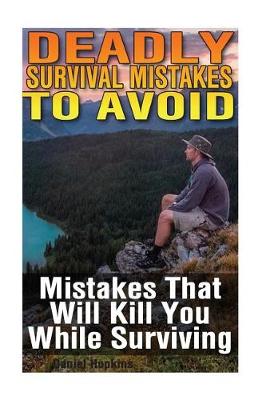 Book cover for Deadly Survival Mistakes to Avoid