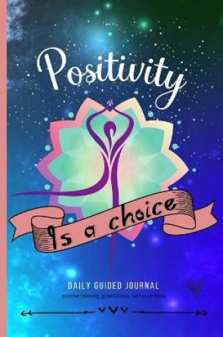 Cover of Positivity Is A Choice