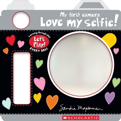 Cover of Love My Selfie! (a Let's Play! Board Book)