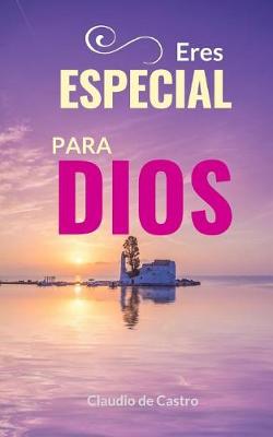 Book cover for Eres Especial Para Dios