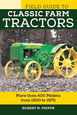 Book cover for Field Guide to Classic Farm Tractors