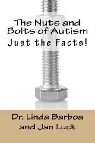 Cover of The Nuts and Bolts of Autism