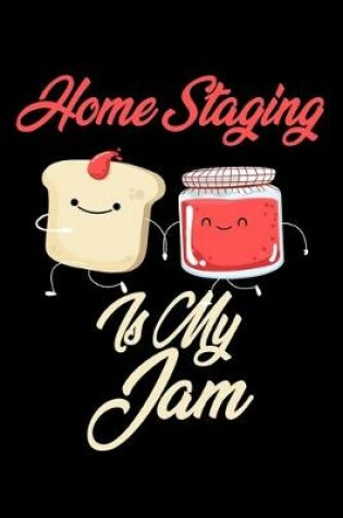 Cover of Home Staging is My Jam