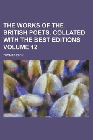 Cover of The Works of the British Poets, Collated with the Best Editions Volume 12