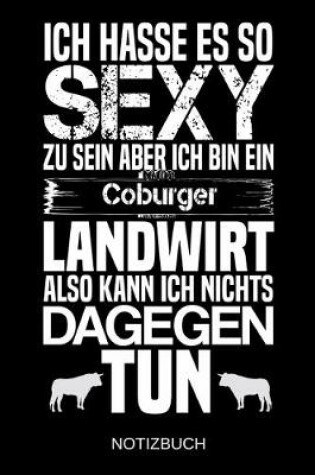 Cover of Ich hasse es so sexy zu sein aber ich bin ein Coburger Landwirt also kann ich nichts dagegen tun