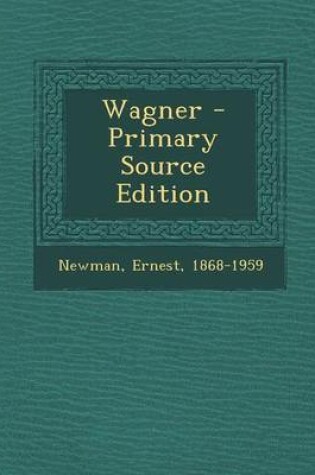 Cover of Wagner - Primary Source Edition