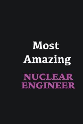 Book cover for Most Amazing Nuclear engineer