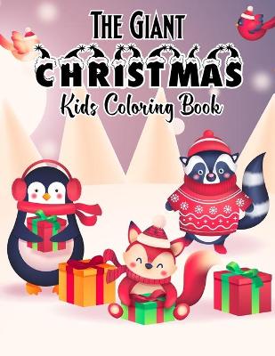 Book cover for The Giant Christmas Kids Coloring Book