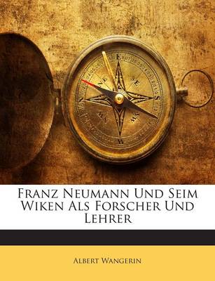 Book cover for Franz Neumann Und Seim Wiken ALS Forscher Und Lehrer