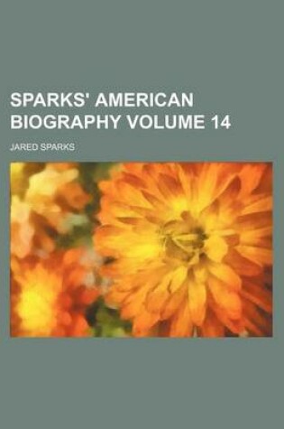 Cover of Sparks' American Biography Volume 14