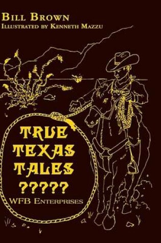 Cover of True Texas Tales?