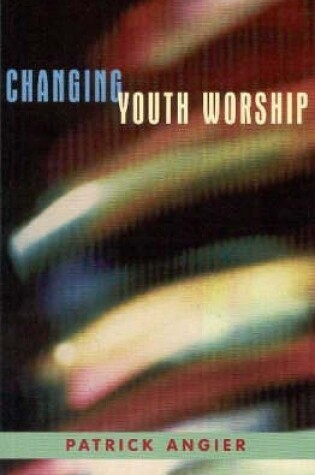 Cover of Changing Youth Worship