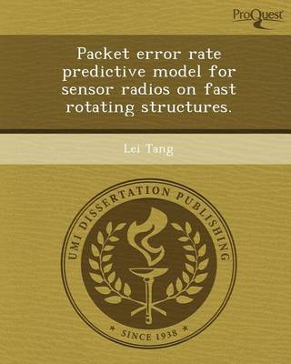 Book cover for Packet Error Rate Predictive Model for Sensor Radios on Fast Rotating Structures