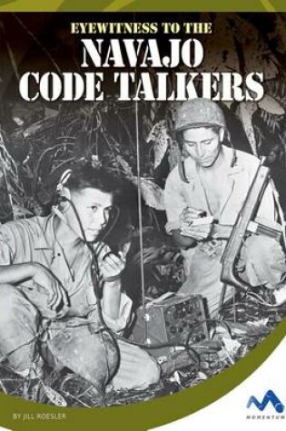 Cover of Eyewitness to the Navajo Code Talkers