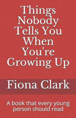 Book cover for Things Nobody Tells You When You're Growing Up