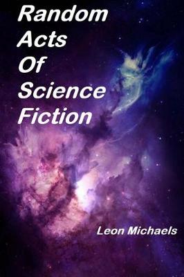 Book cover for Random Acts Of Science Fiction