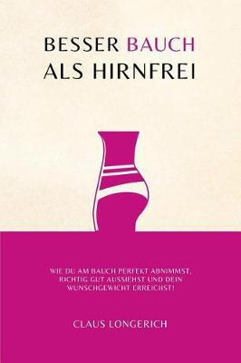 Book cover for Besser Bauch als Hirnfrei!