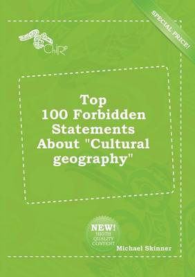 Book cover for Top 100 Forbidden Statements about Cultural Geography