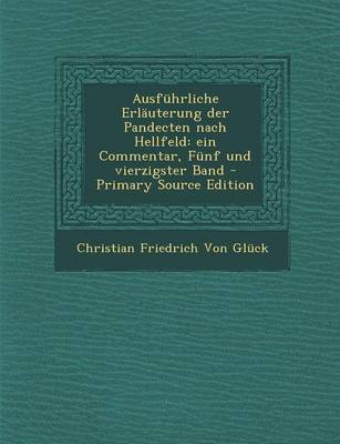 Book cover for Ausfuhrliche Erlauterung Der Pandecten Nach Hellfeld