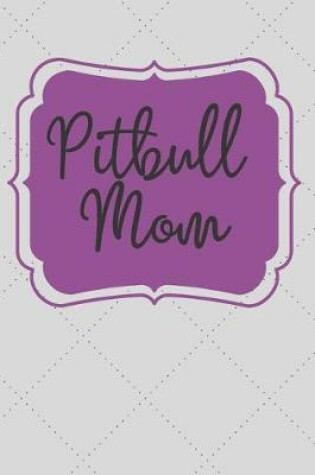 Cover of Pitbull Mom